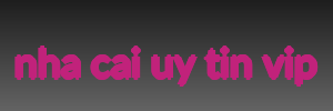 nha cai uy tin vip